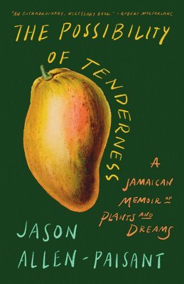 Jason Allen-Paisant - Possibility of Tenderness, Häftad. Tillgänglighet: Lägg i varukorg