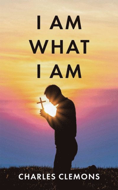 Charles Clemons - I Am What I Am, E-bok