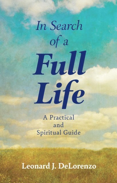 Leonard J. DeLorenzo - In Search of a Full Life, E-bok