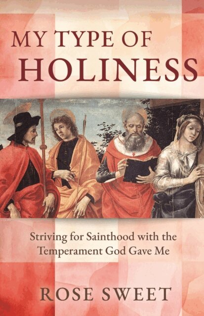 Rose Sweet - My Type of Holiness, E-bok