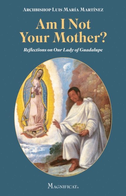 Luis Maria Martinez, O.P. Sebastian White - Am I Not Your Mother?, E-bok
