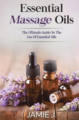 Jamie J - Essential Massage Oils, Häftad. Tillgänglighet: Lägg i varukorg