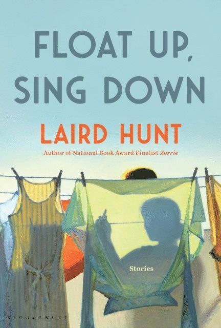 Laird Hunt - Float Up, Sing Down, E-bok