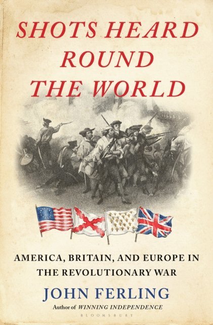 John Ferling - Shots Heard Round the World, E-bok