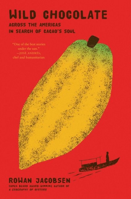 Rowan Jacobsen - Wild Chocolate, E-bok