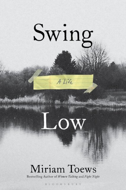 Miriam Toews - Swing Low, E-bok