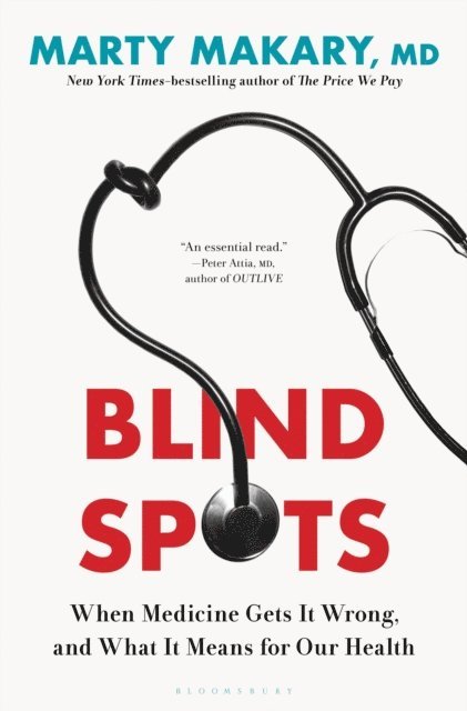 Marty Makary MD - Blind Spots, E-bok