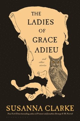 Susanna Clarke - Ladies of Grace Adieu and Other Stories, Häftad