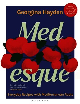 Georgina Hayden - Medesque: Everyday Recipes with Mediterranean Roots, Inbunden. Tillgänglighet: Lägg i varukorg