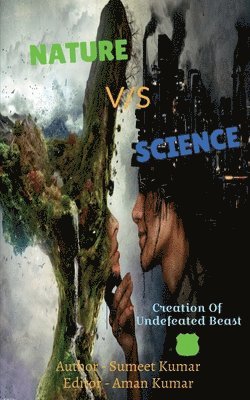 Sumeet Kumar - Nature vs Science, Häftad. Tillgänglighet: Lägg i varukorg