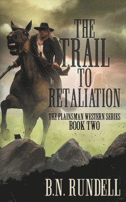 B N Rundell - Trail to Retaliation, Häftad