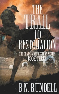 B N Rundell - Trail to Restoration, Häftad
