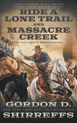 Gordon D Shirreffs - Ride A Lone Trail and Massacre Creek, Häftad. Tillgänglighet: Lägg i varukorg