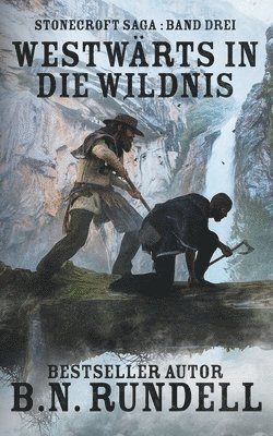 B N Rundell - Westwärts in die Wildnis, Häftad
