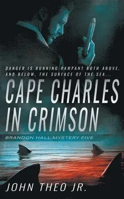 John Theo - Cape Charles in Crimson, Häftad. Tillgänglighet: Lägg i varukorg