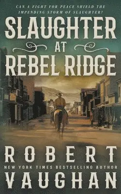 Robert Vaughan - Slaughter at Rebel Ridge, Häftad. Tillgänglighet: Lägg i varukorg