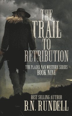 B N Rundell - Trail to Retribution, Häftad
