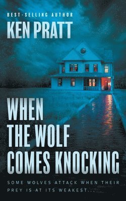 Ken Pratt - When the Wolf Comes Knocking, Häftad