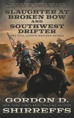 Gordon D Shirreffs - Slaughter at Broken Bow and Southwest Drifter, Häftad. Tillgänglighet: Lägg i varukorg