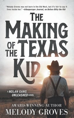 Melody Groves - Making of the Texas Kid, Häftad. Tillgänglighet: Lägg i varukorg