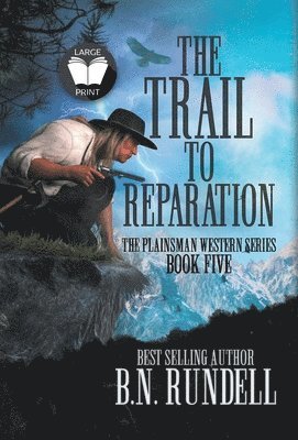 B N Rundell - Trail to Reparation, Inbunden