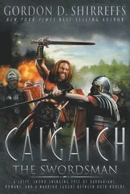 Gordon D Shirreffs - Calgaich the Swordsman, Häftad. Tillgänglighet: Lägg i varukorg