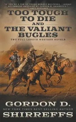 Gordon D Shirreffs - Too Tough To Die and The Valiant Bugles, Häftad. Tillgänglighet: Lägg i varukorg