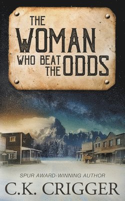 C K Crigger - Woman Who Beat The Odds, Häftad