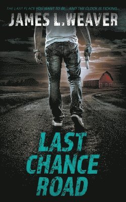 James L Weaver - Last Chance Road, Häftad. Tillgänglighet: Lägg i varukorg