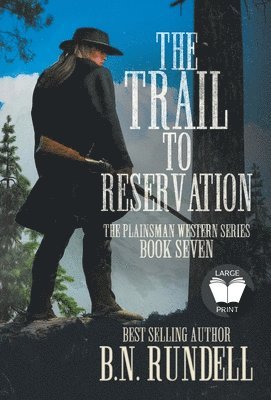 B N Rundell - Trail to Reservation, Inbunden