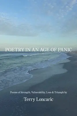 Terry Loncaric - Poetry in an Age of Panic, Häftad. Tillgänglighet: Lägg i varukorg