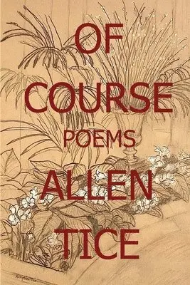 Allen Tice - Of Course,, Häftad. Tillgänglighet: Lägg i varukorg