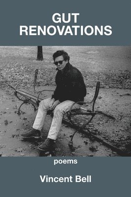 Vincent Bell - Gut Renovations, Häftad