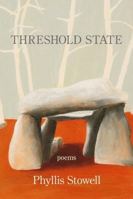 Phyllis Stowell - Threshold State, Häftad. Tillgänglighet: Lägg i varukorg