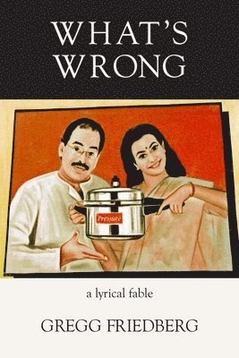 Gregg Friedberg - What's Wrong, Häftad