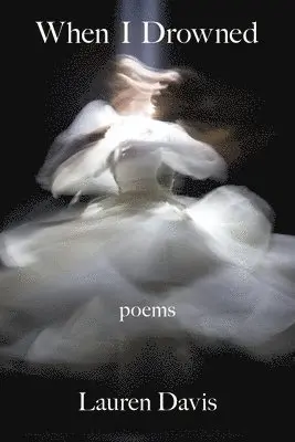 Lauren Davis - When I Drowned, Häftad. Tillgänglighet: Lägg i varukorg