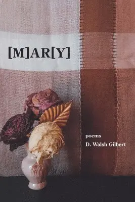 D Walsh Gilbert - [m]ar[y], Häftad. Tillgänglighet: Lägg i varukorg