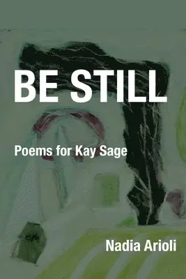 Nadia Arioli - Be Still, Häftad. Tillgänglighet: Lägg i varukorg