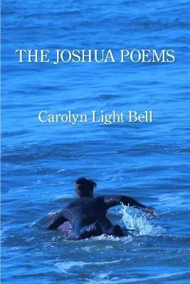 Carolyn Light Bell - Joshua Poems, Häftad. Tillgänglighet: Lägg i varukorg