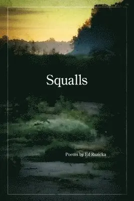 Ed Ruzicka - Squalls, Häftad. Tillgänglighet: Lägg i varukorg