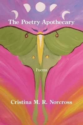 Cristina M R Norcross - Poetry Apothecary, Häftad