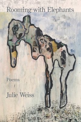 Julie Weiss - Rooming with Elephants, Häftad. Tillgänglighet: Lägg i varukorg