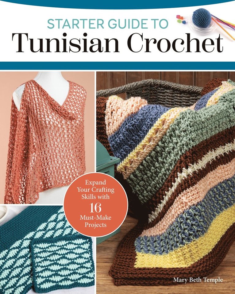 Mary Beth Temple - Starter Guide to Tunisian Crochet, Häftad