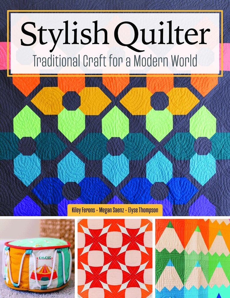 Kiley Ferons - Stylish Quilter, Häftad