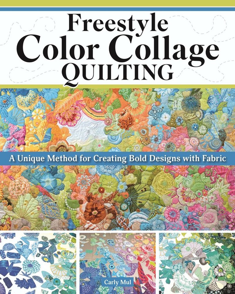Carly Mul - Freestyle Color Collage Quilting, Häftad. Tillgänglighet: Lägg i varukorg