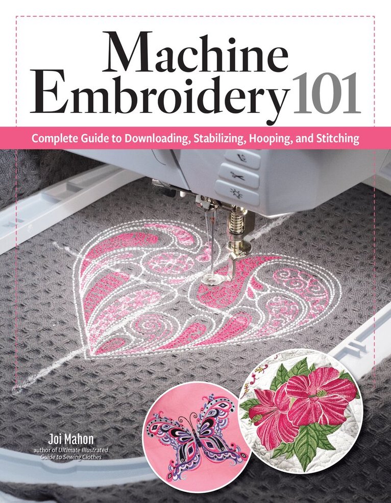 Joi Mahon - Machine Embroidery 101, Häftad