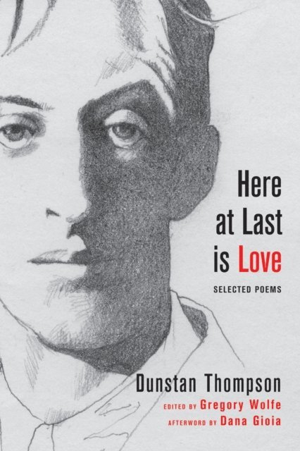 Dunstan Thompson, Gregory Wolfe - Here at Last is Love, E-bok