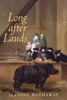 Jeanine Hathaway - Long after Lauds, Häftad. Tillgänglighet: Lägg i varukorg