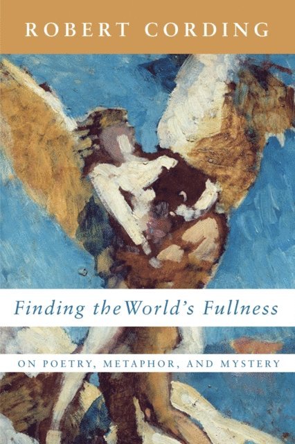 Robert Cording - Finding the World's Fullness, E-bok