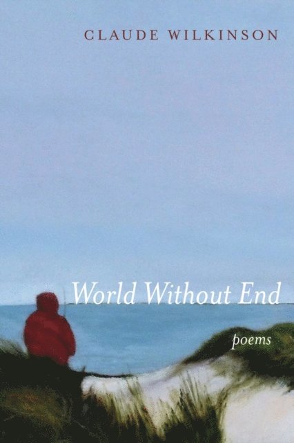 Claude Wilkinson - World Without End, E-bok. Tillgänglighet: Lägg i varukorg